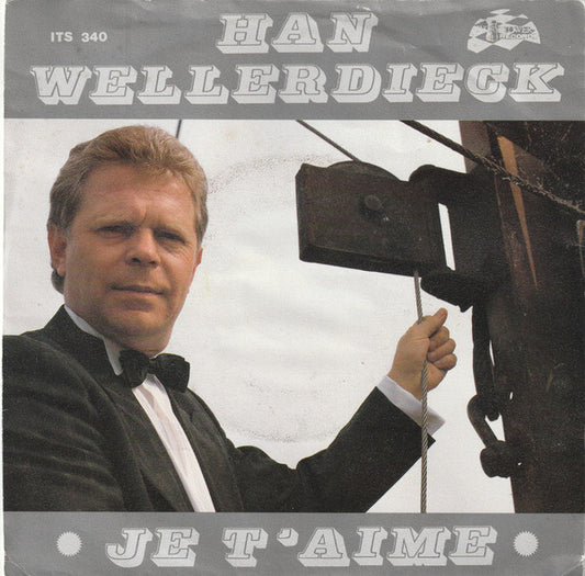 Han Wellerdieck - Je T'aime 24905 Vinyl Singles Goede Staat