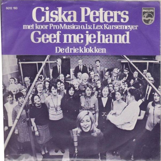 Ciska Peters Met Koor Pro Musica - Geef Mij Je Hand 28150 Vinyl Singles Goede Staat