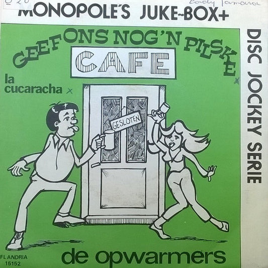 Opwarmers / Anja & Johnny - Geef Ons Nog 'n Drupke, Geef Ons Nog 'n Pilske !! 05082 Vinyl Singles Goede Staat