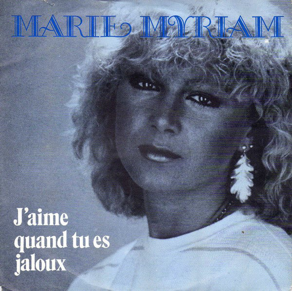 Marie Myriam - J'aime Quand Tu Es Jaloux 15412 Vinyl Singles Goede Staat