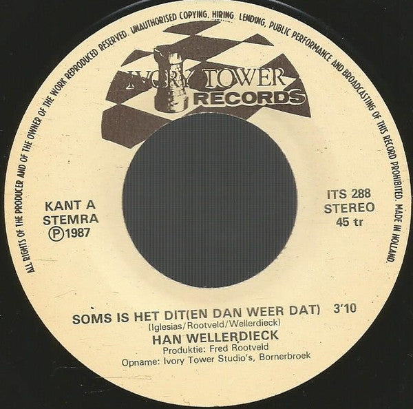 Han Wellerdieck - Soms Is Er Dit Vinyl Singles Goede Staat