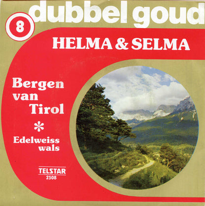 Helma & Selma - Bergen Van Tirol 32078 Vinyl Singles Goede Staat