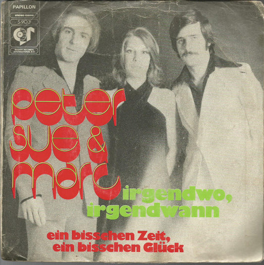 Peter, Sue & Marc - Irgendwo, Irgendwann 31828 Vinyl Singles Goede Staat