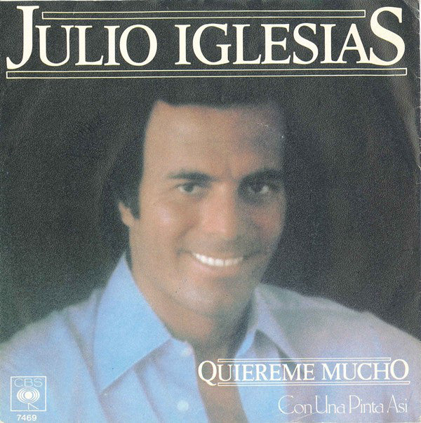 Julio Iglesias - Quiereme Mucho 24796 Vinyl Singles Goede Staat