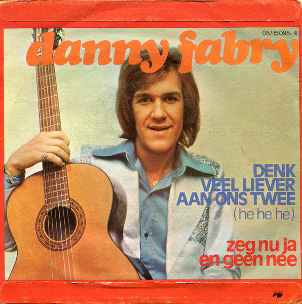 Danny Fabry - Denk Veel Liever Aan Ons Twee 13103 Vinyl Singles Goede Staat