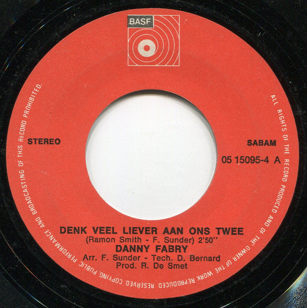 Danny Fabry - Denk Veel Liever Aan Ons Twee 13103 Vinyl Singles Goede Staat