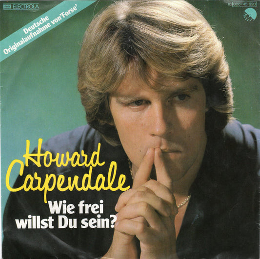 Howard Carpendale - Wie Frei Willst Du Sein 29655 Vinyl Singles Goede Staat