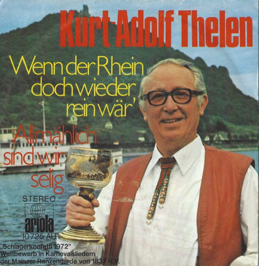 Kurt-Adolf Thelen - Wenn Der Rhein Doch Wieder Rein Wär 30685 Vinyl Singles Goede Staat