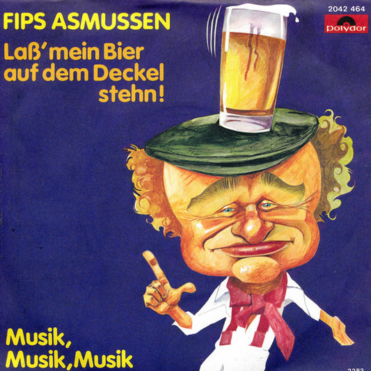 Fips Asmussen - Lass Mein Bier Auf Dem Deckel Stehn 21398 Vinyl Singles Goede Staat