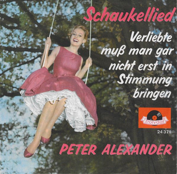 Peter Alexander - Schaukellied 17546 Vinyl Singles Goede Staat