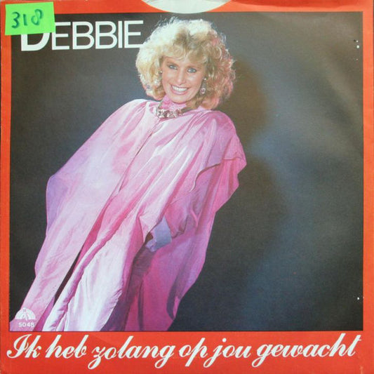 Debbie - Ik Heb Zo Lang Op Jou Gewacht 19603 Vinyl Singles Goede Staat