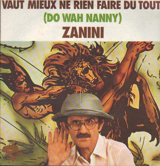 Zanini - Vaut Mieux Ne Rien Faire Du Tout 16100 Vinyl Singles Goede Staat