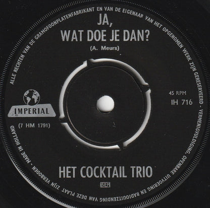 Cocktail Trio - Ja, Wat Doe Je Dan 17381 Vinyl Singles Goede Staat