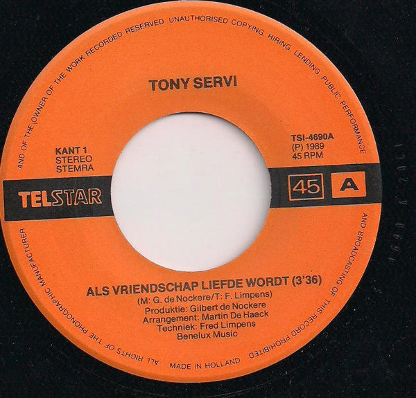 Tony Servi - Als Vriendschap Liefde Wordt 18749 Vinyl Singles Goede Staat