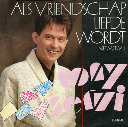 Tony Servi - Als Vriendschap Liefde Wordt 18749 Vinyl Singles Goede Staat