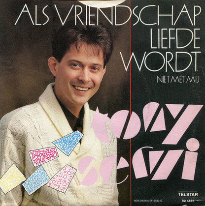 Tony Servi - Als Vriendschap Liefde Wordt 18749 Vinyl Singles Goede Staat