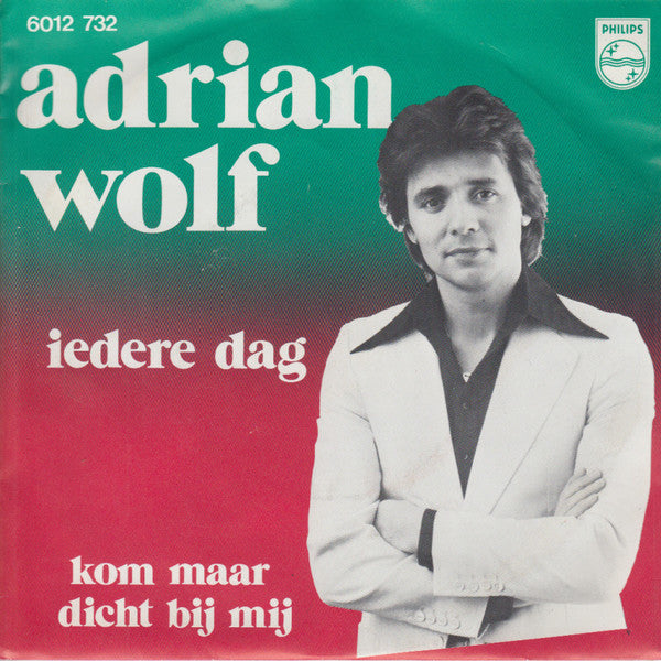 Adrian Wolf - Iedere Dag 25159 Vinyl Singles Goede Staat