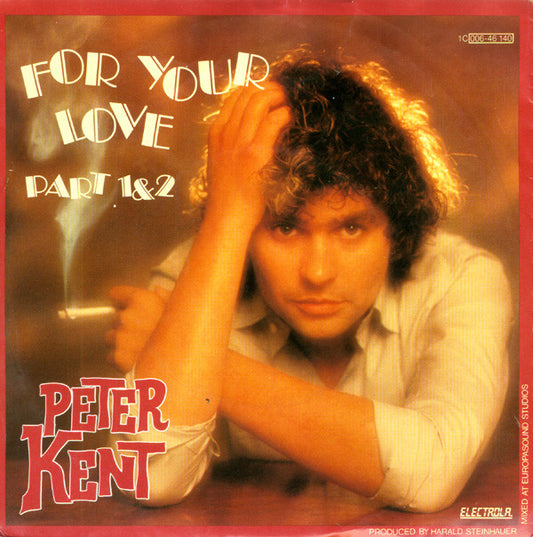 Peter Kent - For Your Love Part 1 & 2 39427 Vinyl Singles Goede Staat