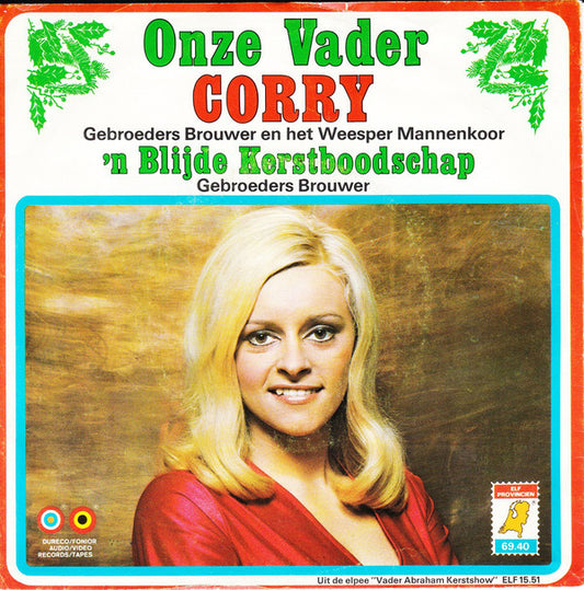 Corry M.m.v. Gebroeders Brouwer En Het Weesper Mannenkoor - Onze Vader 28717 Vinyl Singles Goede Staat