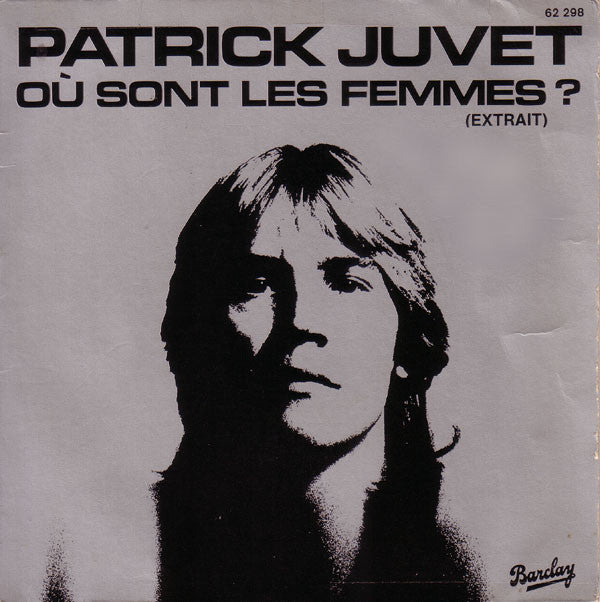 Patrick Juvet - Où Sont Les Femmes? 18845 Vinyl Singles Goede Staat