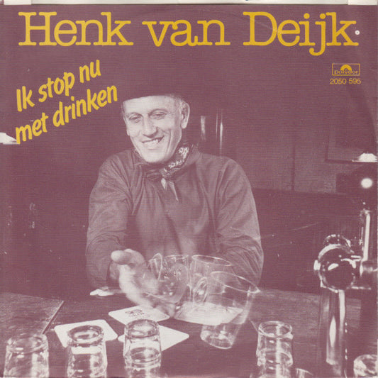 Henk Van Deijk - Ik Stop Nu Met Drinken 25434 Vinyl Singles Goede Staat