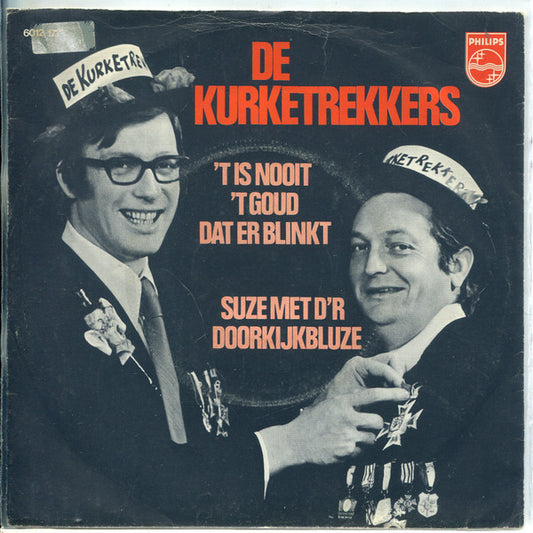 Kurketrekkers - 'T Is Nooit 't Goud Dat Er Blinkt 27409 Vinyl Singles Goede Staat