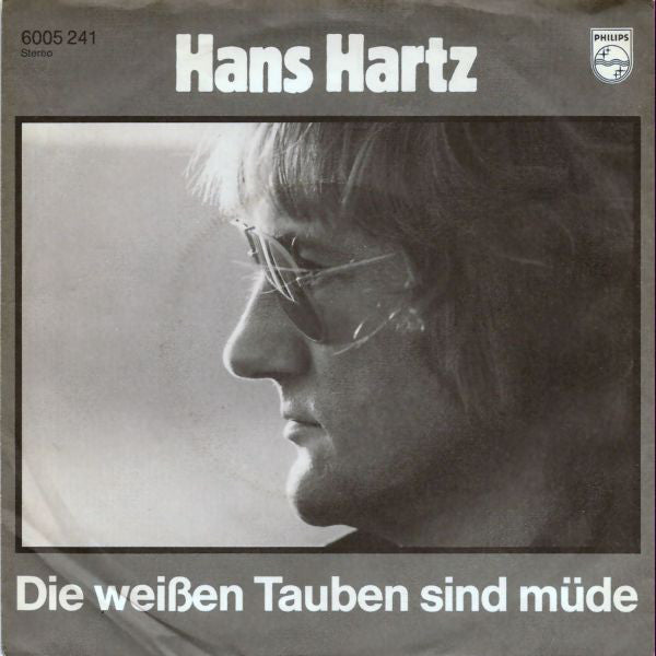 Hans Hartz - Die Weißen Tauben Sind Müde 09925 Vinyl Singles Goede Staat