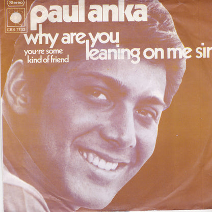 Paul Anka - Why Are You Leaning On Me Sir 32718 32717 37341 Vinyl Singles Goede Staat