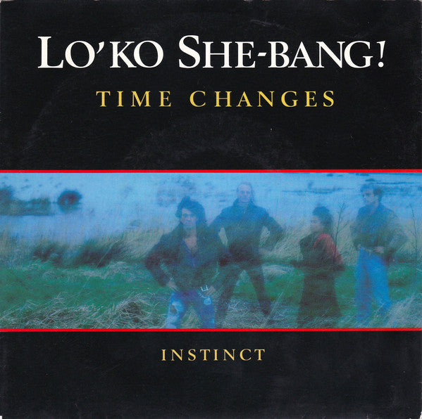 Lo'Ko She-Bang - Time Changes 17476 Vinyl Singles Goede Staat