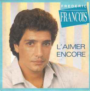 Frédéric François - L'aimer Encore 04395 Vinyl Singles Goede Staat