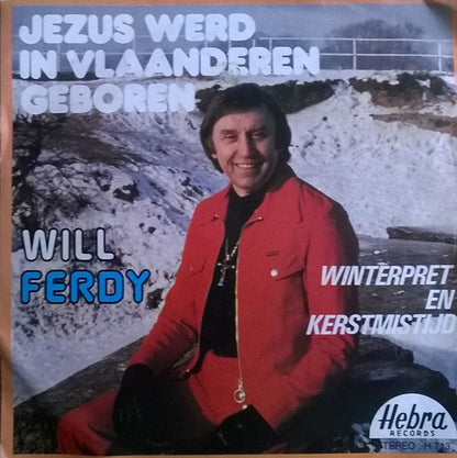 Will Ferdy - Jezus Werd In Vlaanderen Geboren 11963 Vinyl Singles Goede Staat