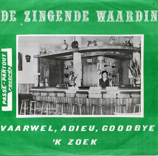 Zingende Waardin - Vaarwel, Adieu, Goodbye 04284 Vinyl Singles Goede Staat