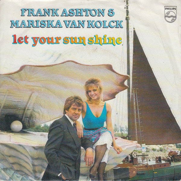 Frank Ashton & Mariska van Kolck - Let Your Sun Shine 29410 Vinyl Singles Goede Staat