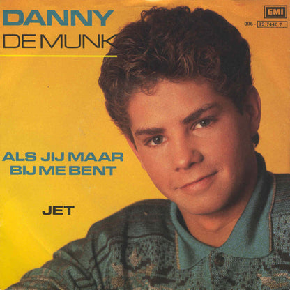 Danny de Munk - Als Jij Maar Bij Me Bent 34426 Vinyl Singles Goede Staat