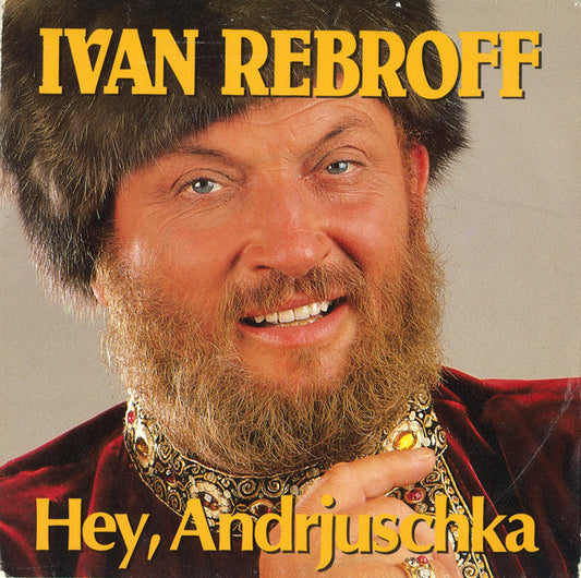 Ivan Rebroff - Hey, Andrjuschka 22132 Vinyl Singles Goede Staat