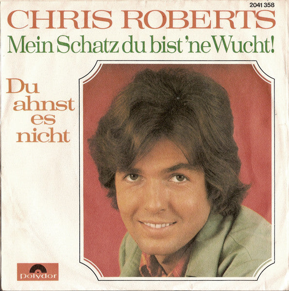 Chris Roberts - Du Ahnst Es Nicht 32830 Vinyl Singles Goede Staat