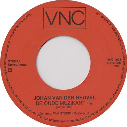 Johan Van Den Heuvel - De Oude Muzikant 15664 35883 Vinyl Singles Goede Staat ++