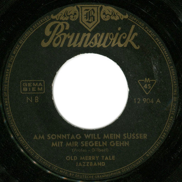 Old Merry Tale Jazzband - Am Sonntag Will Mein Süsser Mit Mir Segeln Gehn 15840 Vinyl Singles Goede Staat