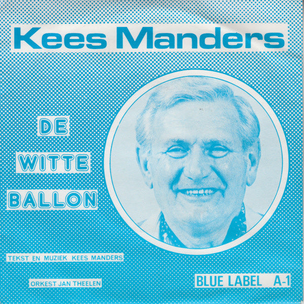 Kees Manders - De Witte Ballon 13897 33227 Vinyl Singles Goede Staat