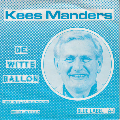 Kees Manders - De Witte Ballon 13897 33227 Vinyl Singles Goede Staat