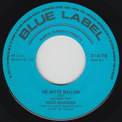 Kees Manders - De Witte Ballon 13897 33227 Vinyl Singles Goede Staat