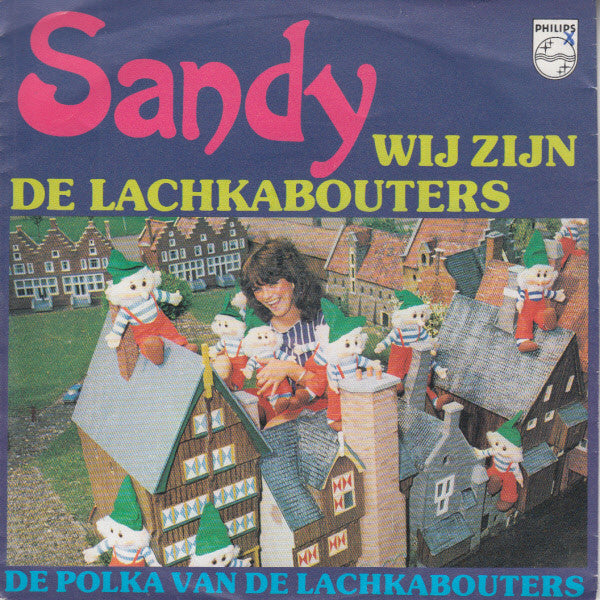 Sandy - Wij Zijn De Lachkabouters 35574 10250 17881 23884 04570 26067 05445 Vinyl Singles Goede Staat