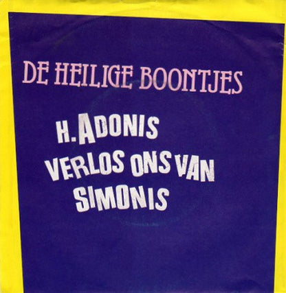 Heilige Boontjes - H.Adonis (Verlos Ons Van Simonis) 25435 14508 Vinyl Singles Goede Staat