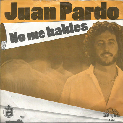 Juan Pardo - No Me Hables 16198 Vinyl Singles Goede Staat