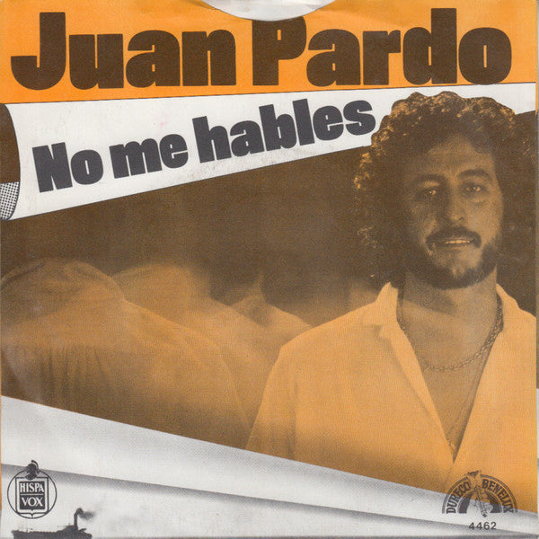 Juan Pardo - No Me Hables 16198 Vinyl Singles Goede Staat