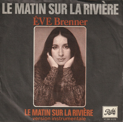 Eve Brenner - Le Matin Sur La Riviere 32219 Vinyl Singles Goede Staat