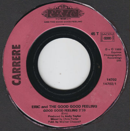 Eric And The Good Good Feeling - Good Good Feeling 21380 Vinyl Singles Goede Staat