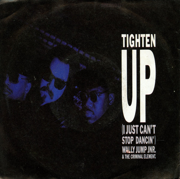 Wally Jump Jnr. & The Criminal Element - Tighten Up 12512 Vinyl Singles Goede Staat