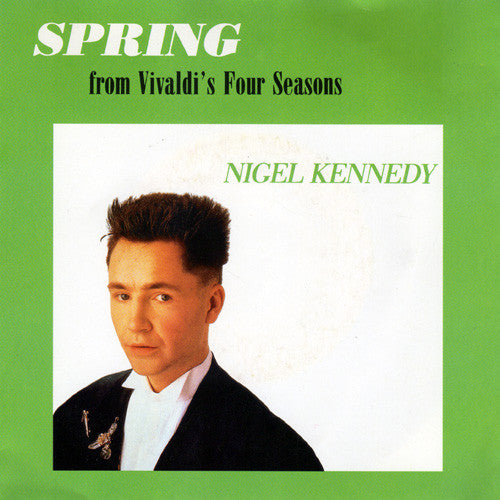 Nigel Kennedy - Spring - From Vivaldi's Four Seasons 21379 Vinyl Singles B-Keus (B)