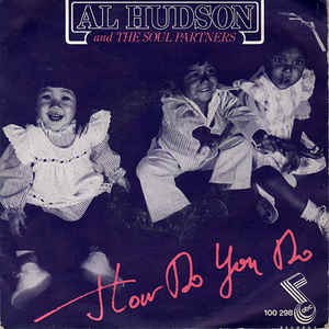 Al Hudson And The Soul Partners - How Do You Do 17005 Vinyl Singles Goede Staat